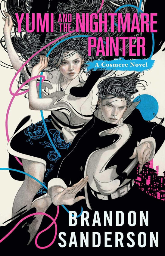 Image of Yumi and The Nightmare Painter book cover by Brandon Sanderson.